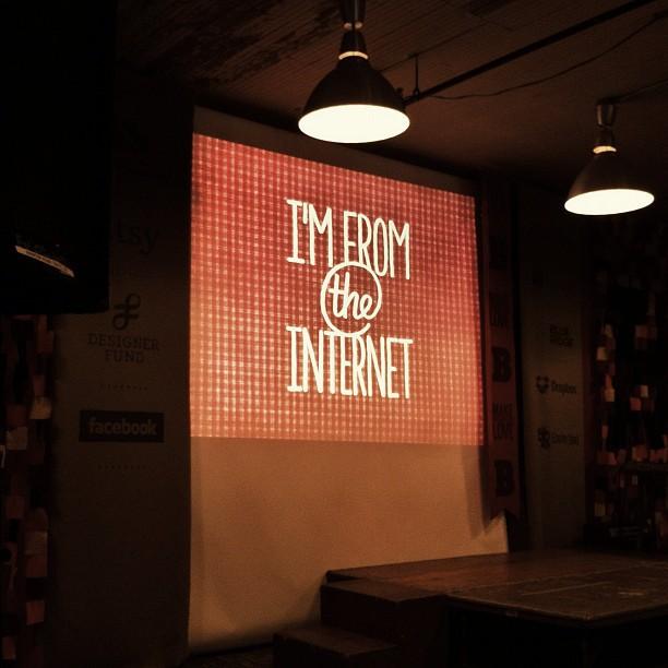 I'm from the Internet